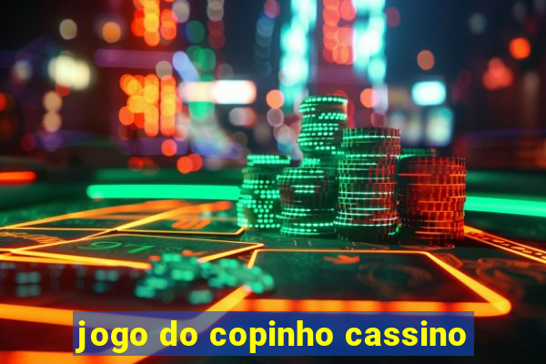 jogo do copinho cassino